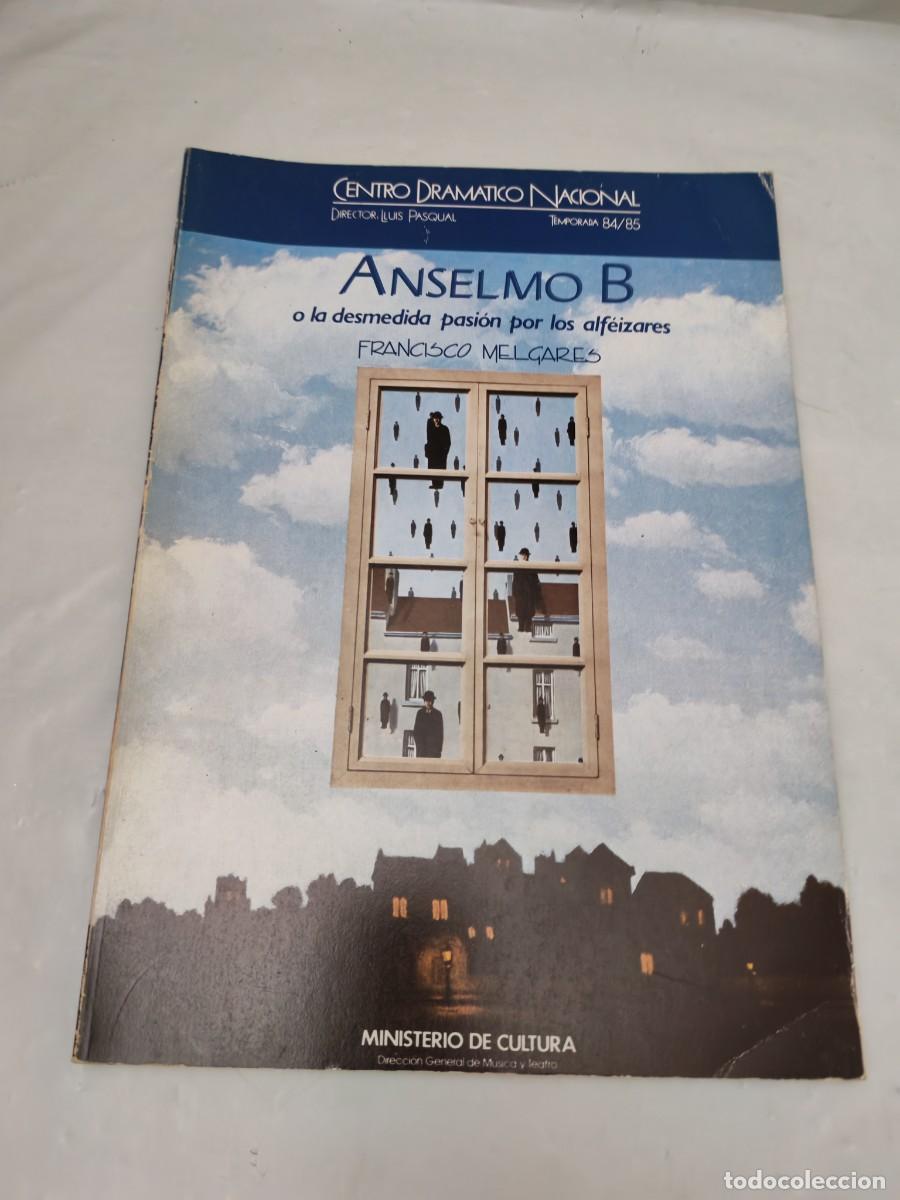 Second hand books: Anselmo B o la desmedida pasi&oacute;n por los alf&eacute;izares (Temporada 84/85, Dir. Lluis Pasqual)