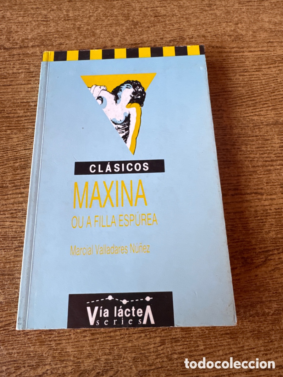 Libros de segunda mano: M&aacute;xina ou a filla esp&uacute;rea Marcial Valladares N&uacute;&ntilde;ez V&Iacute;A L&Aacute;CTEA 1988