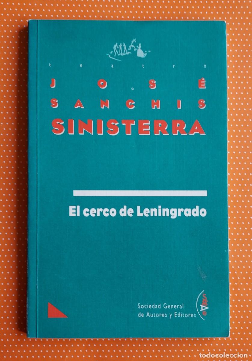 Libros de segunda mano: EL CERCO DE LENINGRADO JOS&Eacute; SANCH&Iacute;S SINISTERRA SGAE 1995 DEDICADO POR SU HIJA, CLARA SANCH&Iacute;S