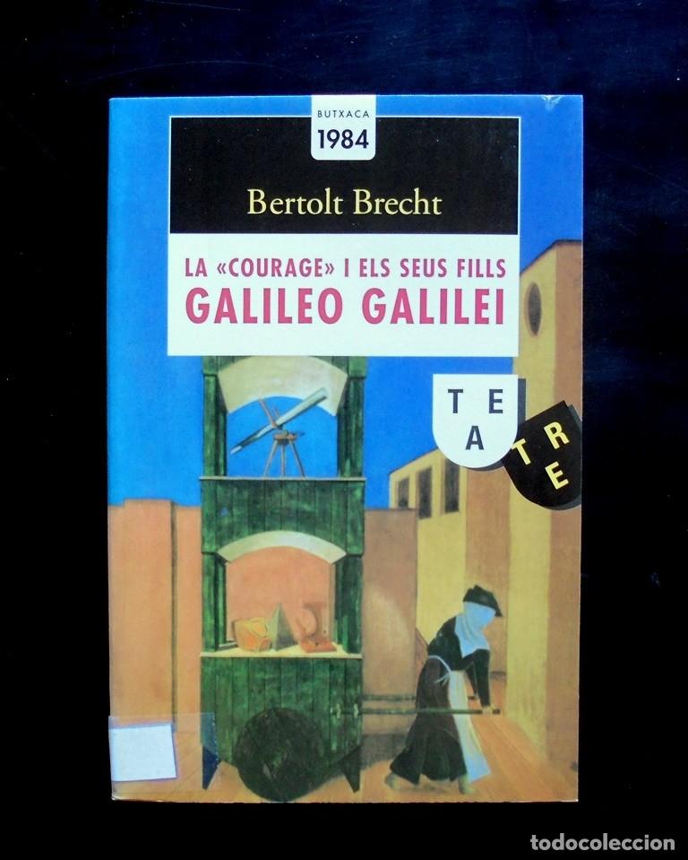 Libros de segunda mano: Bertolt Brecht La courage i els seus fills, i Vida de Galileo Galilei 1997 2&ordf; ed. Edicions de 1984