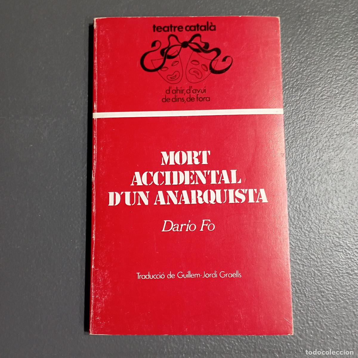 Libros de segunda mano: Mort accidental d'un anarquista. Dar&iacute;o Fo. 1981 1a ed Trad. Guillem-Jordi Graells. Ed A Picazo. 1E1