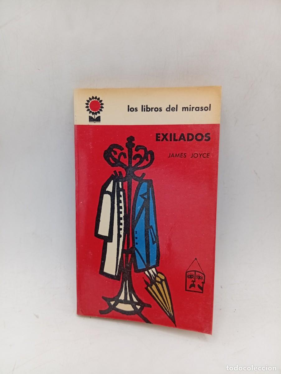 Libros de segunda mano: EXILADOS. JAMES JOYCE. LOS LIBROS DEL MIRASOL. 1961. PAGS : 149.