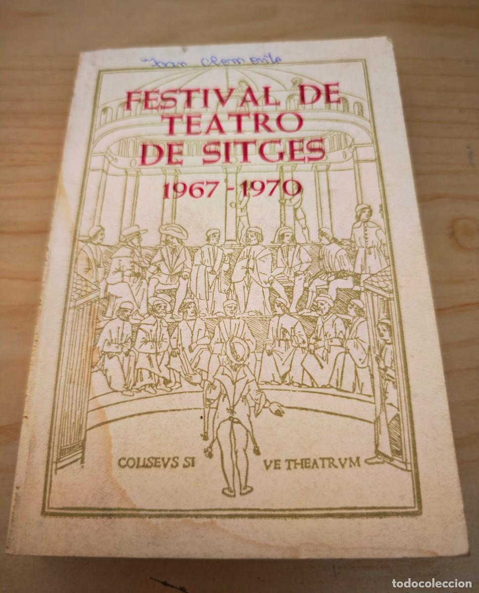 Libros de segunda mano: FESTIVAL DE TEATRO DE SITGES 1967-1970