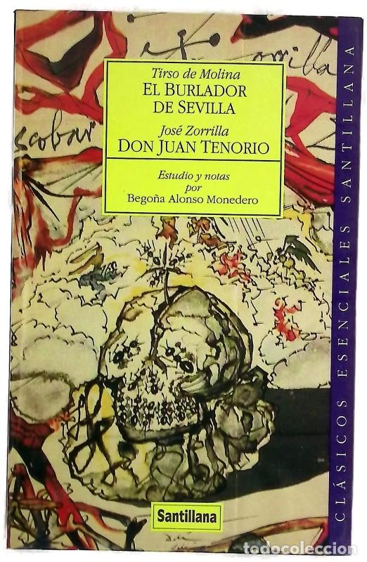 Libros de segunda mano: El Burlador de Sevilla ; Don Juan Tenorio - Molina, Tirso de - Santillana - Cl&aacute;sicos Esenciales, 5