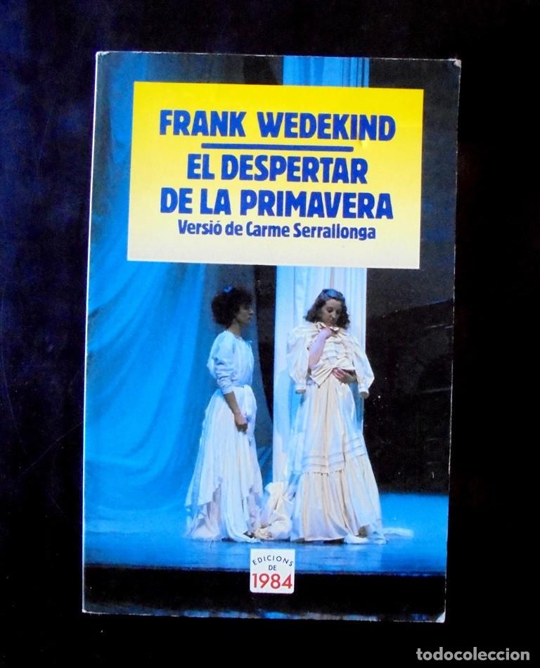 Libros de segunda mano: Frank Wederind El despertar de la primavera. Versi&oacute; Carme Serrallonga 1986 Edicions de 1984