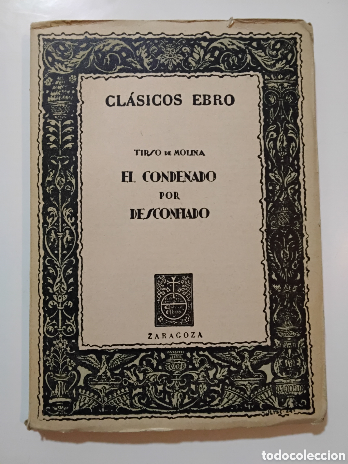 Libros de segunda mano: Tirso de Molina &ndash; El condenado por desconfiado &ndash; Editorial Ebro &ndash; 1959