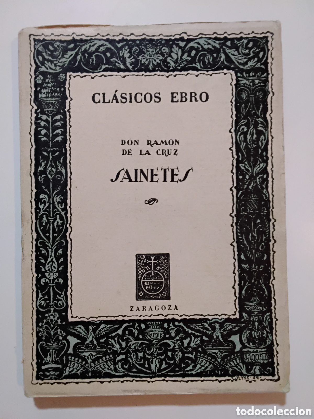Livros em segunda m&atilde;o: Don Ram&oacute;n de la Cruz - Sainetes - Editorial Ebro - 1957
