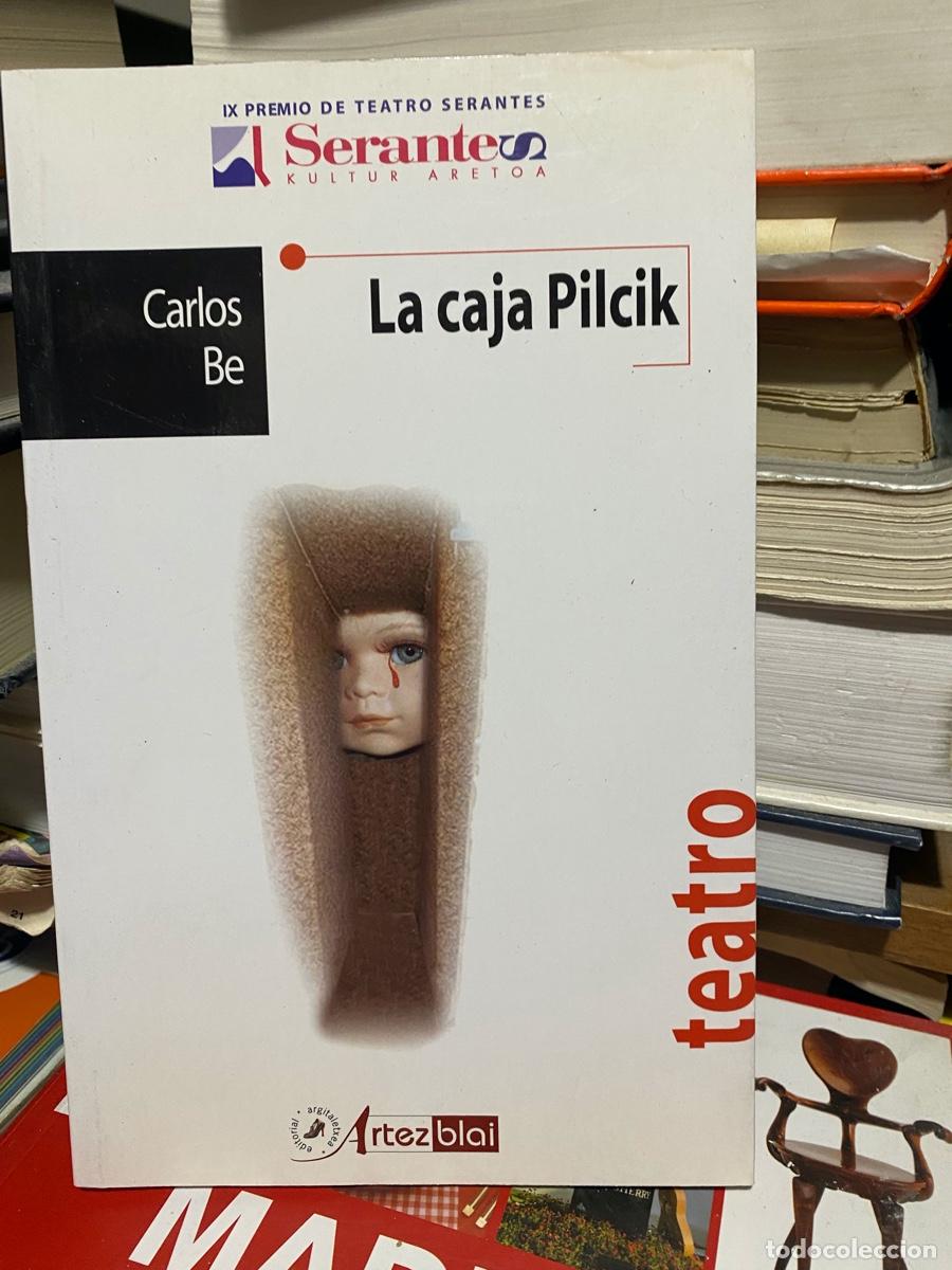 Libros de segunda mano: CARLOS BE, LA CAJA PILCIK, TEATRO, EDT. ARTEZ BLAI