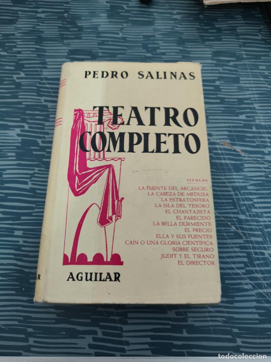 Libros de segunda mano: TEATRO COMPLETO, PEDRO SALINAS,AGUILAR, MADRID,1957,427 P&Aacute;GINAS.