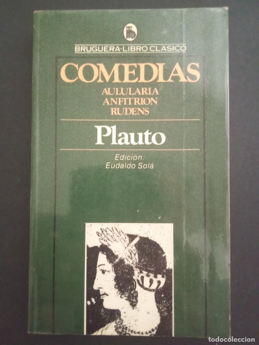 Libros de segunda mano: PLAUTO.- Comedias. Aulularia - Anfitri&oacute;n - Rudens. Bruguera (1981). Edici&oacute;n de Eudaldo Sol&aacute; Farr&eacute;s.