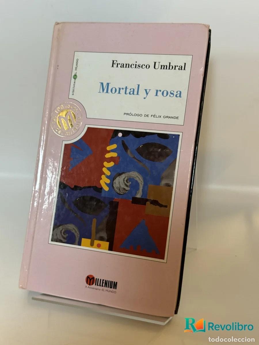 Libros de segunda mano: Mortal y rosa - Francisco Umbral