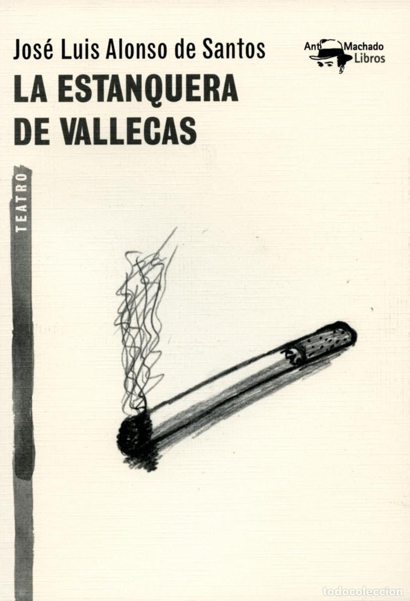 Libros de segunda mano: La estanquera de Vallecas. - Alonso De Santos, Jos&eacute; Luis.