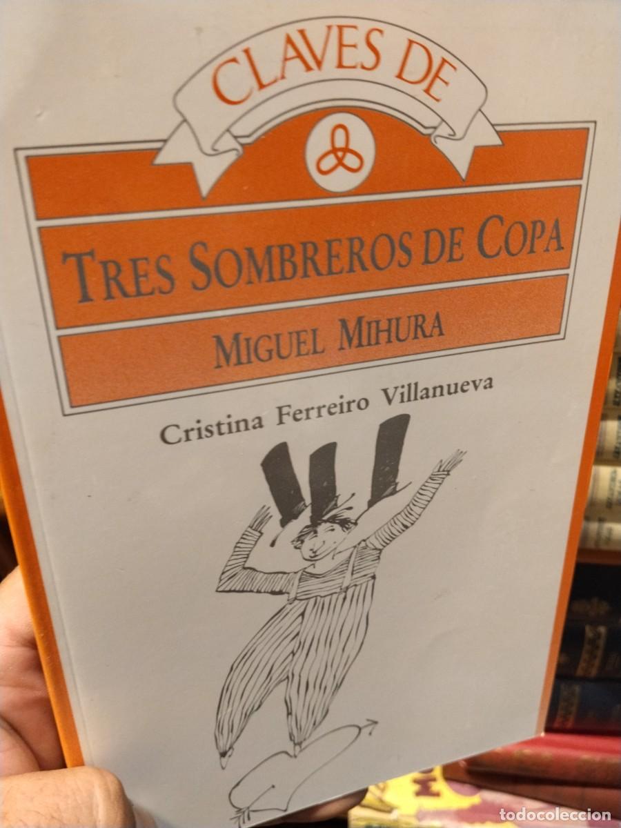 Second hand books: Cristina Ferreiro Villanueva. Claves de Tres sombreros de copa de Miguel Mihura