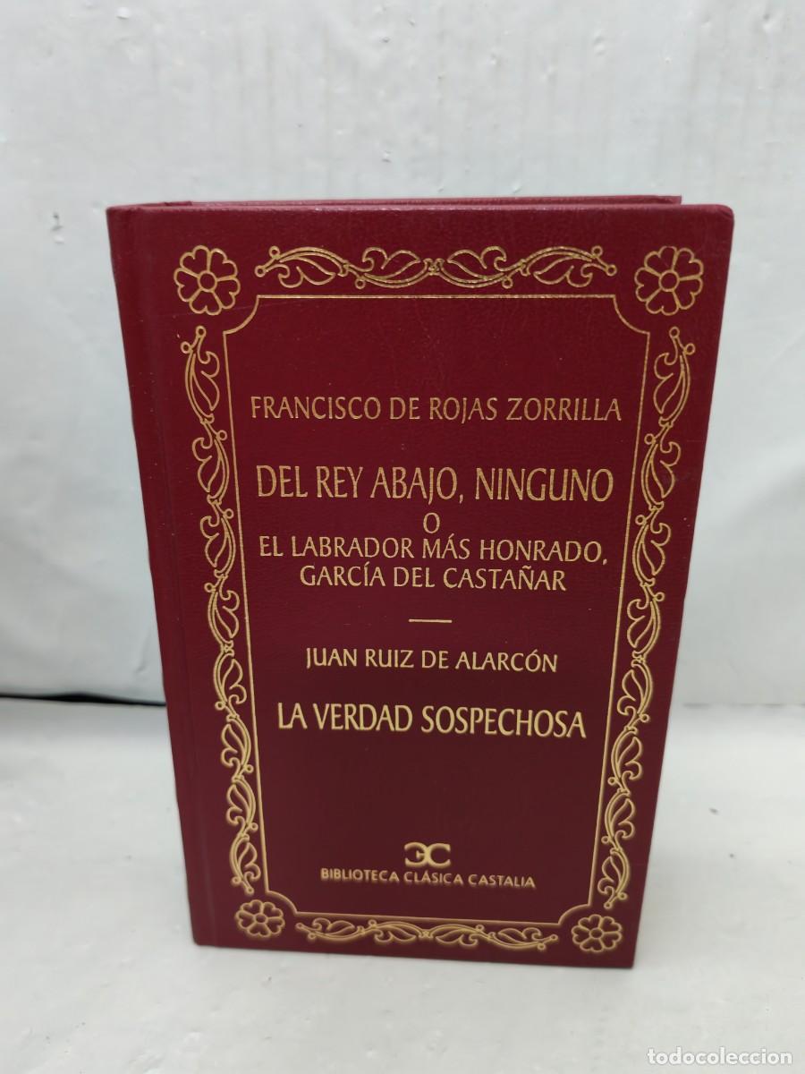 Libros de segunda mano: Del rey abajo, ninguno o El labrador m&aacute;s honrado, Garc&iacute;a del Casta&ntilde;ar / La verdad sospechosa