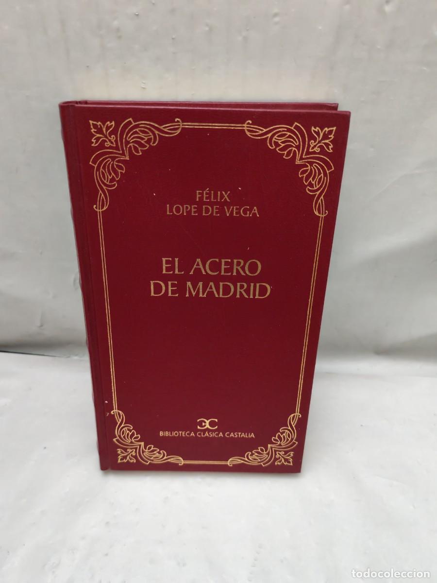 Libros de segunda mano: Lope de Vega: EL ACERO DE MADRID (Primera edici&oacute;n Biblioteca Cl&aacute;sica Castalia, Tapa Dura)