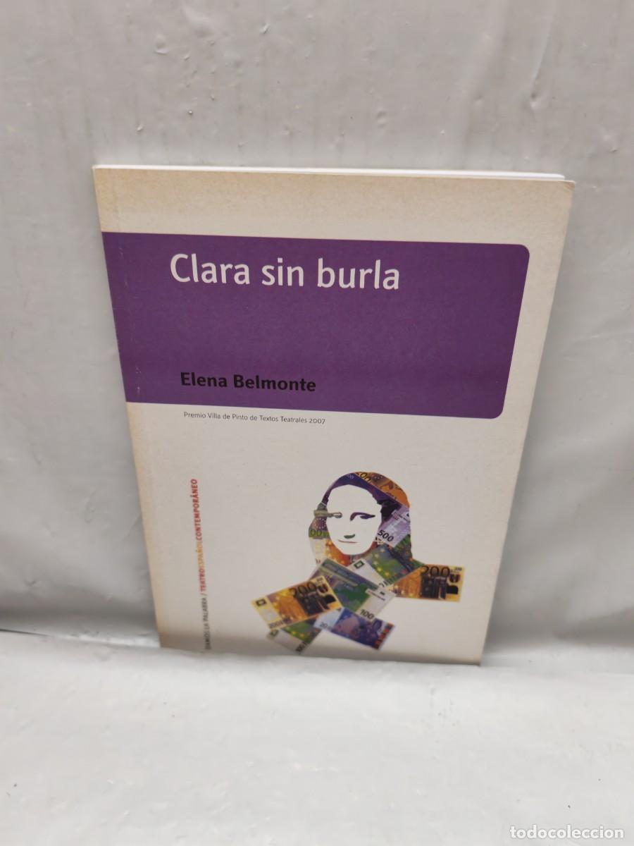 Libros de segunda mano: Clara sin burla (Dedicatoria y firma aut&oacute;grafa de autora, Primera edici&oacute;n)