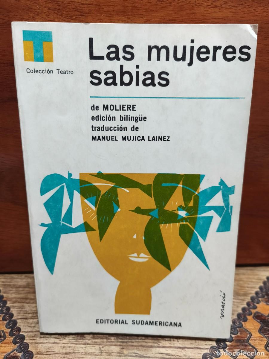 Libros de segunda mano: Moli&egrave;re &ndash; Las mujeres sabias &ndash; Editorial Sudamericana &ndash; 1964