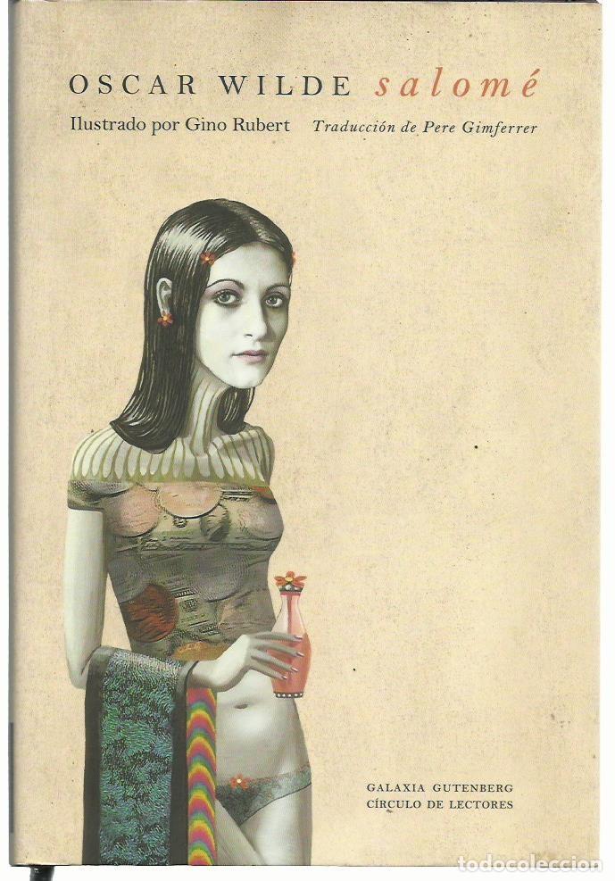 Libros de segunda mano: Oscar WILDE : Salom&eacute;. (Ilustraci&oacute;n de Gino Rubert. Traducci&oacute;n de Pere Gimferrer. 2005)