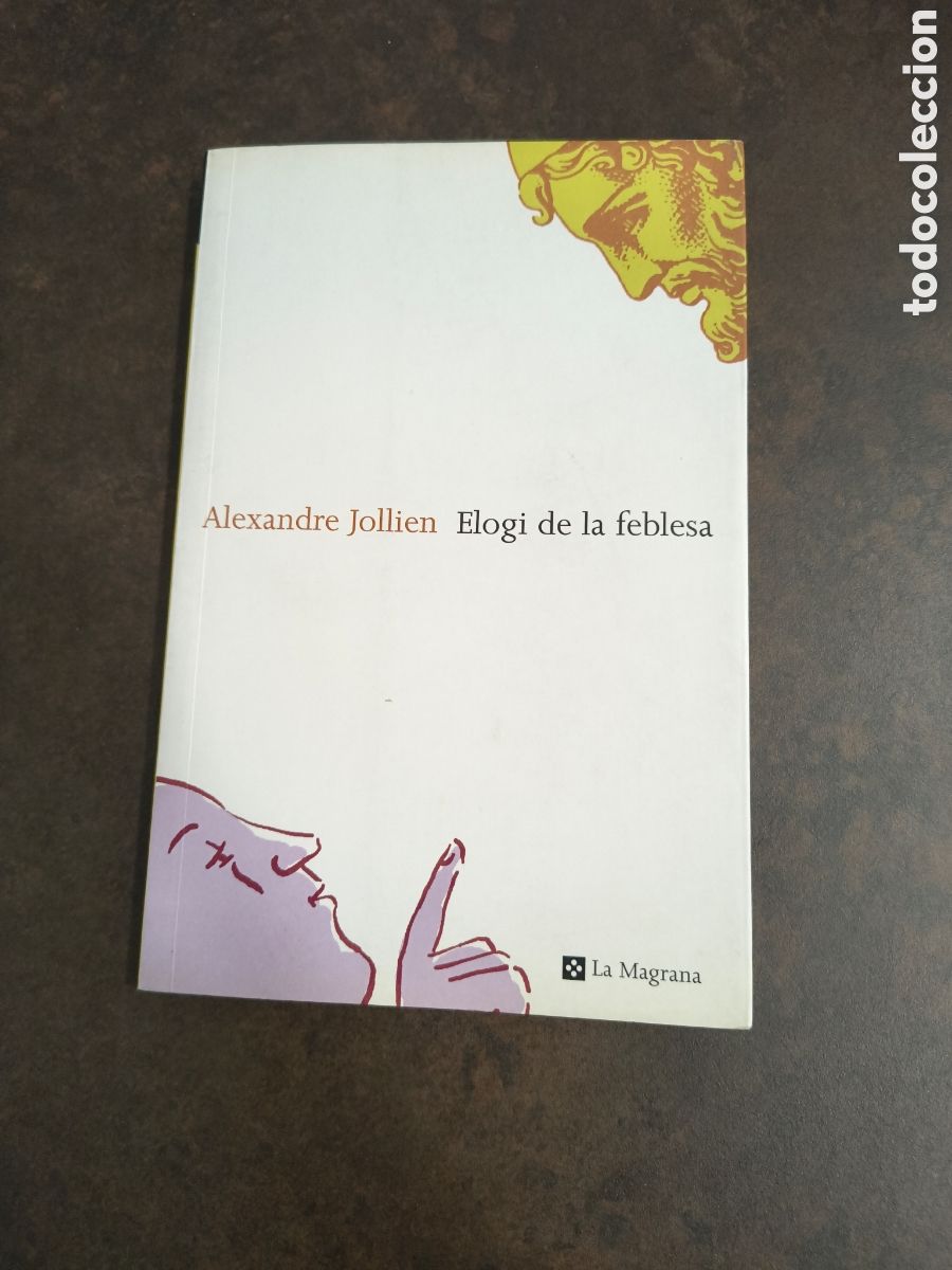 Libros de segunda mano: ELOGI DE LA FEBLESA DE ALEXANDRE JOLLIEN (LA MAGRANA)