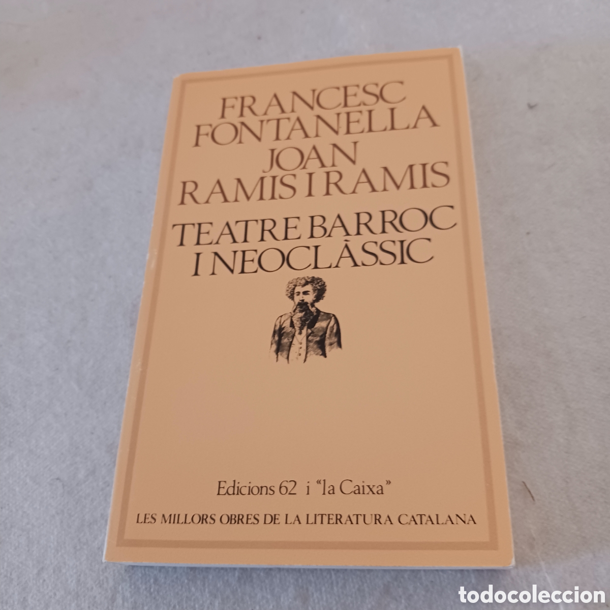 Libri di seconda mano: Teatre Barroc i Neoclassic de Francesc Fontanella y Joan Ramis i Ramis