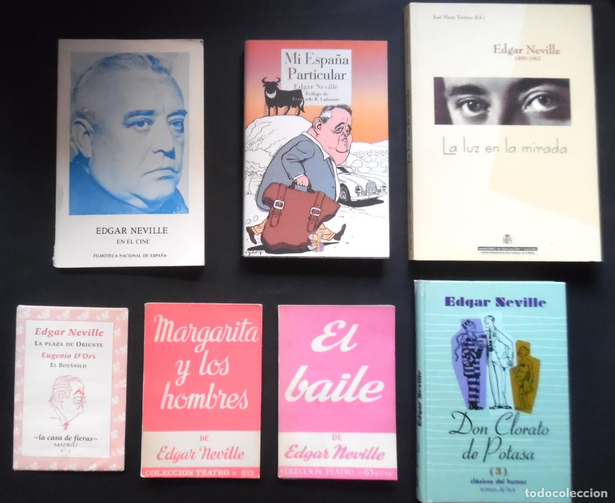 Libros de segunda mano: Pack Edgar Neville: Plaza Oriente + Clorato + Cine Filmoteca + Espa&ntilde;a particular + baile + mirada
