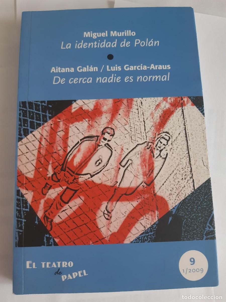 Libros de segunda mano: La identidad de Pol&aacute;n/ De cerca nadie es normal. - Miguel Murillo./ Aitana Gal&aacute;n. Luis Garc&iacute;a-Araus.