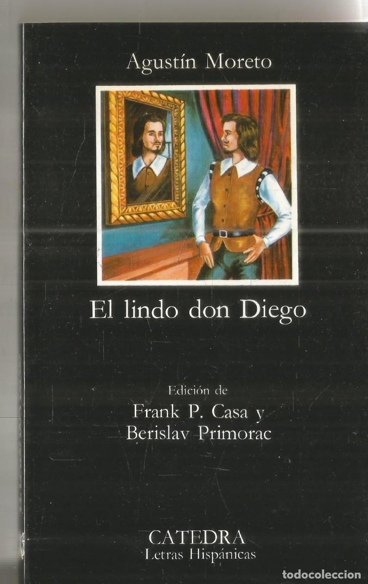 Libros de segunda mano: AGUSTIN MORETO. EL LINDO DON DIEGO. CATEDRA
