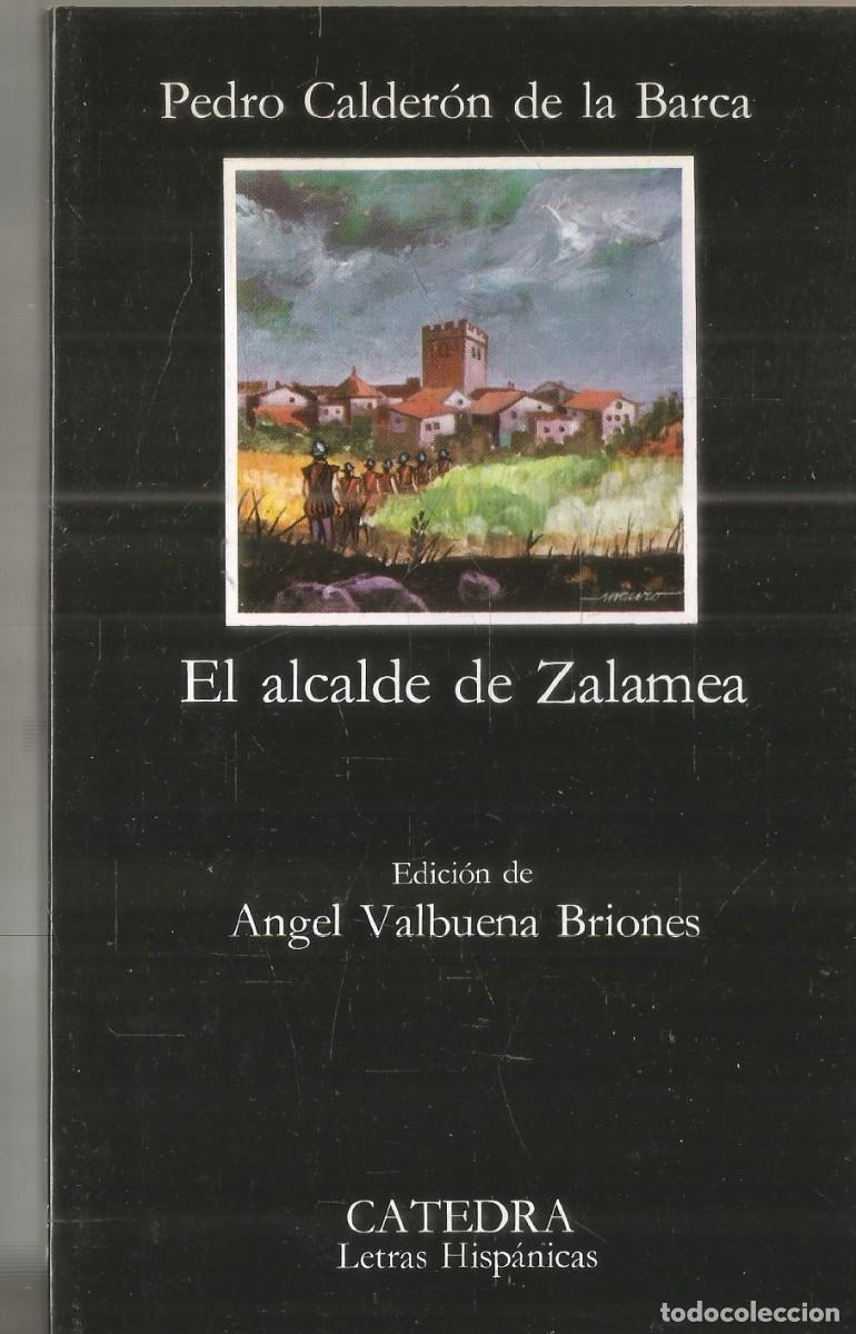 Libros de segunda mano: PEDRO CALDERON DE LA BARCA. EL ALCALDE DE ZALAMEA. CATEDRA