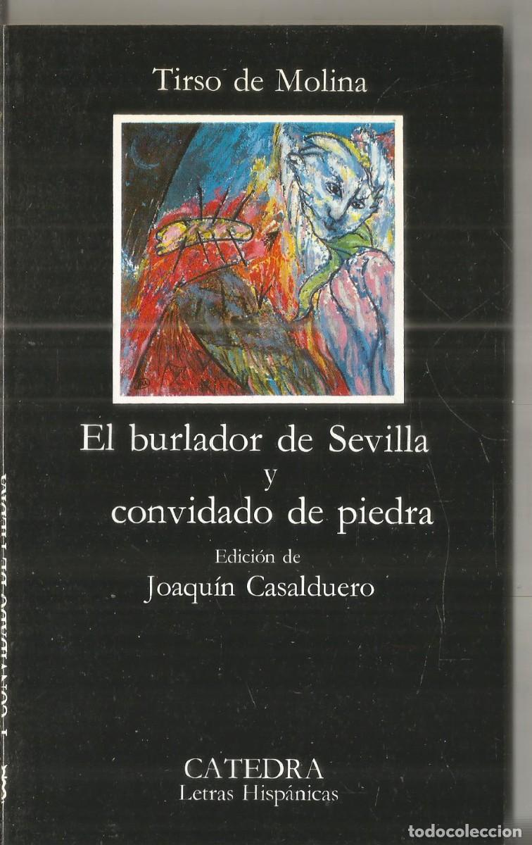 Libros de segunda mano: TIRSO DE MOLINA. EL BURLADOR DE SEVILLA Y CONVIDADO DE PIEDRA. CATEDRA
