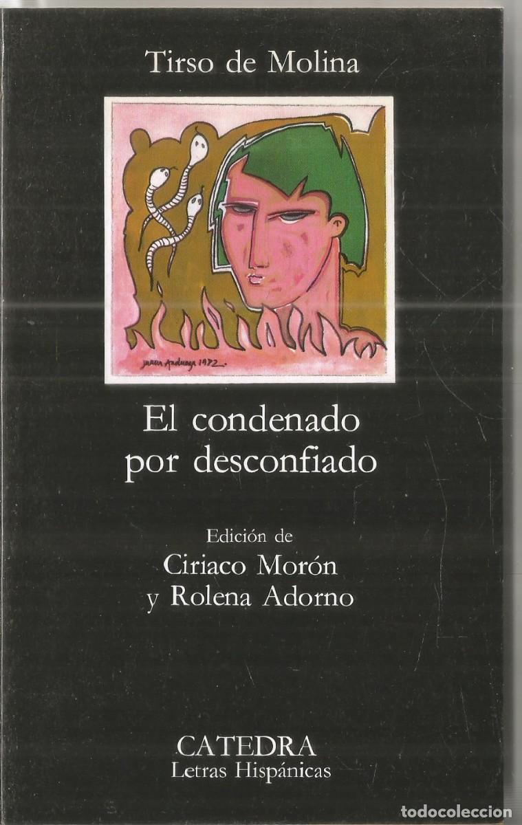 Livros em segunda m&atilde;o: TIRSO DE MOLINA. EL CONDENADO POR DESCONFIADO. CATEDRA.