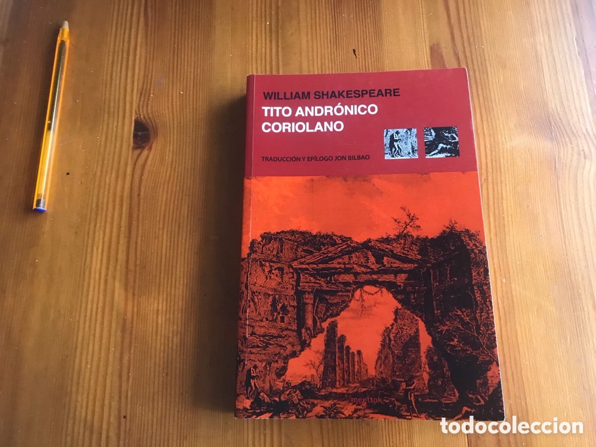 Libros de segunda mano: Tito Andr&oacute;nico Coriolano. William Shakespeare, traducci&oacute;n y ep&iacute;logo Jon Bilbao. Meettok