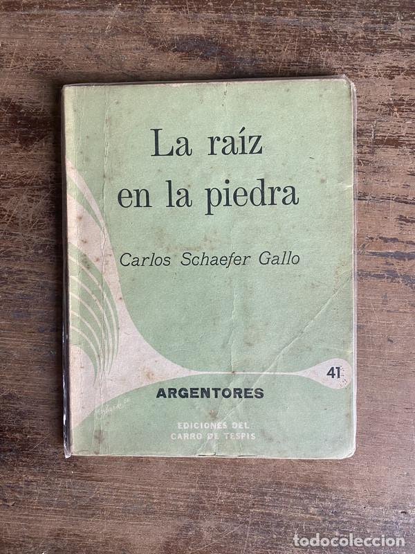 Livres d'occasion: La raiz en la piedra - Schaefer Gallo Carlos