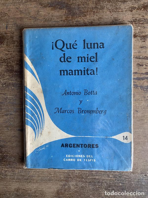 Livres d'occasion: Que luna de miel mamita! - Botta Antonio y Bronemberg Marcos