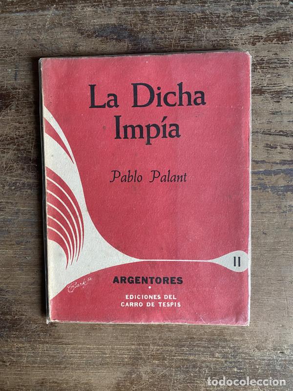 Libros de segunda mano: La Dicha Impia - Palant Pablo - Foto 1