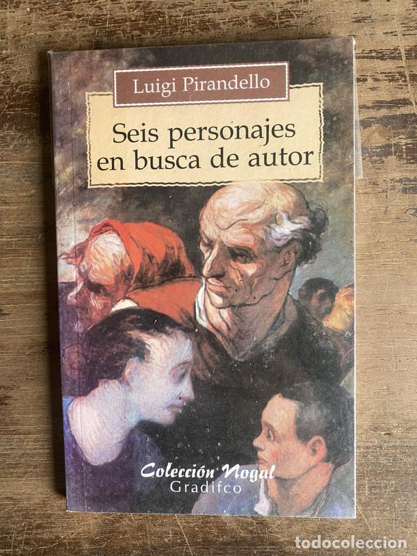 Libros de segunda mano: Seis personajes en busca de autor - Pirandello Luigi