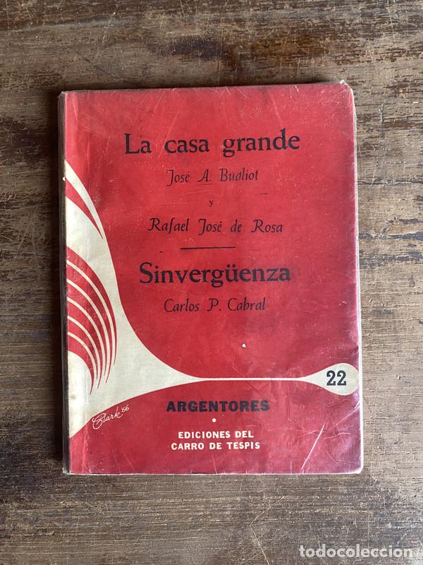 Libros de segunda mano: La casa grande / Sinverg�enza - Bualiot Jose A. y De Rosa Rafael Jose / Cabral Carlos P.