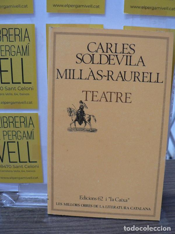 Libros de segunda mano: Teatre - Mill&agrave;s-Raurell, Josep M. ; Soldevila, Carles - Edicions 62 - MOLC, 46