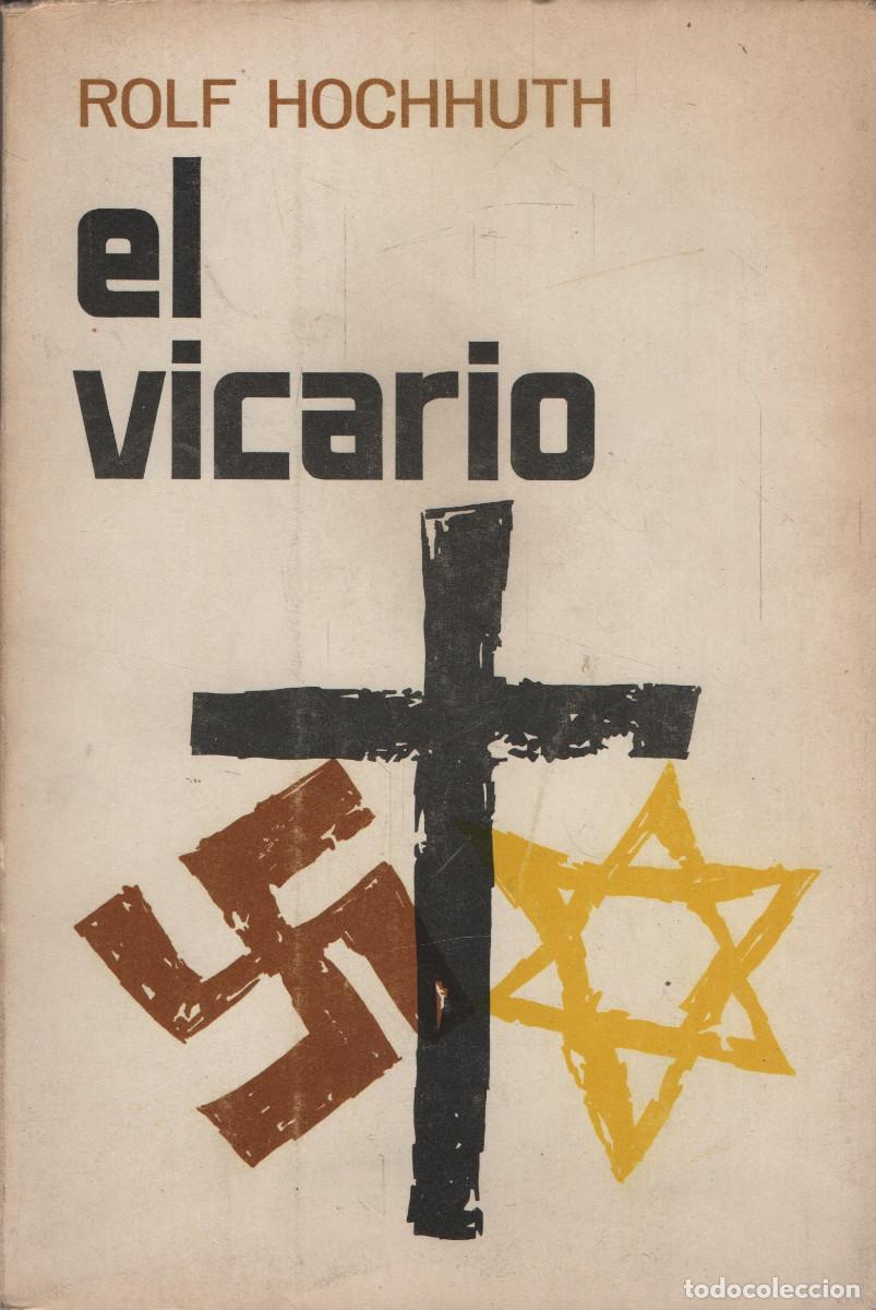 Libros de segunda mano: El vicario. Rolf Hochhuth. Grijalbo. Impreso en M&eacute;xico. 1&ordf;edici&oacute;n. 1964.