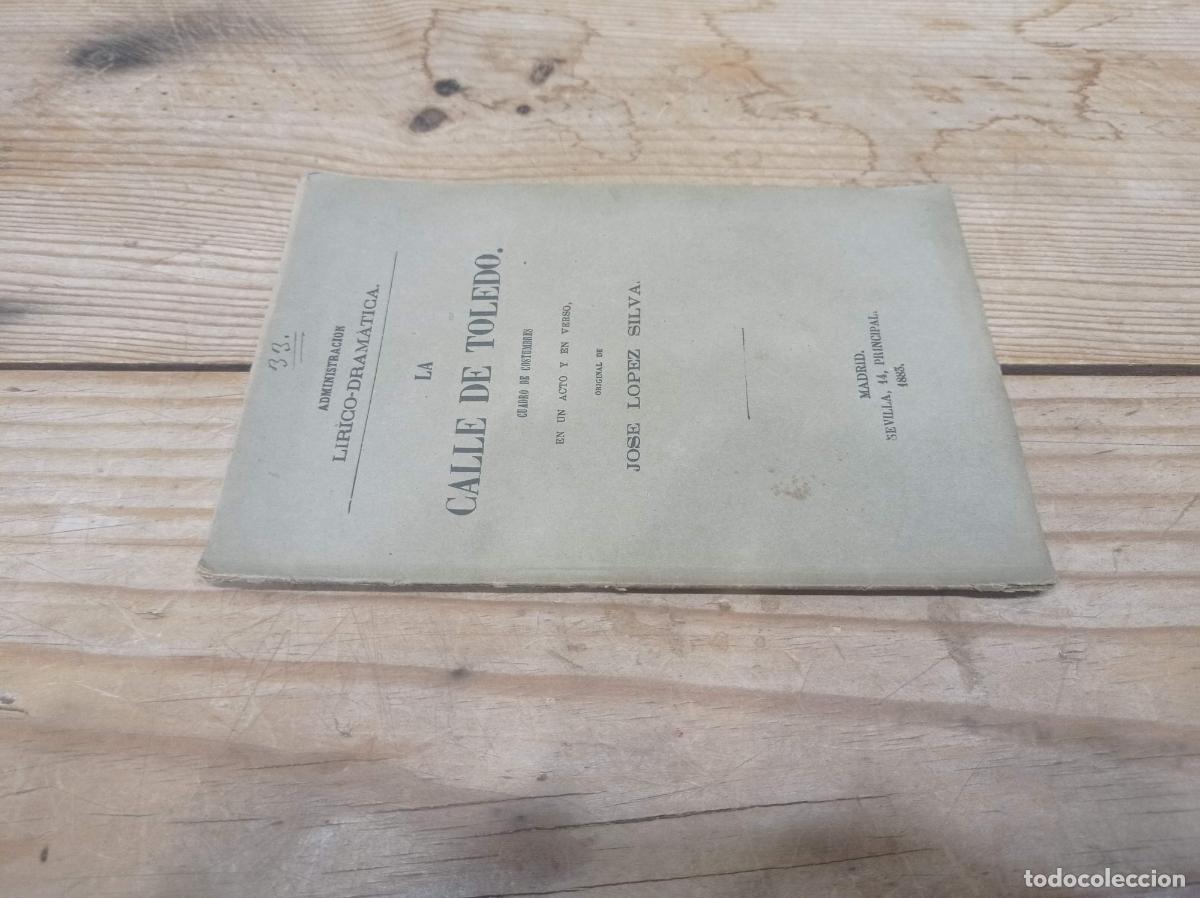 Libros de segunda mano: 1883 - JOSE LOPEZ SILVA. La Calle de Toledo