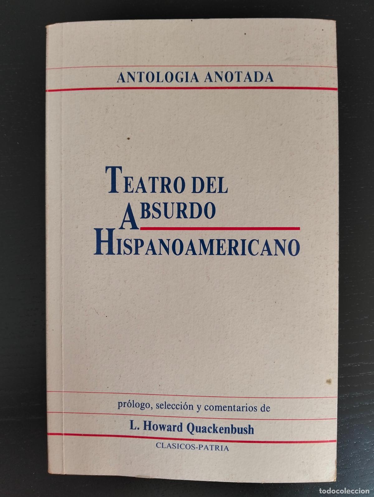 Libros de segunda mano: Raro. Literatura. Teatro del absurdo hispanoamericano, Antologia, L. Howard, ed. Patria, 1987. L55
