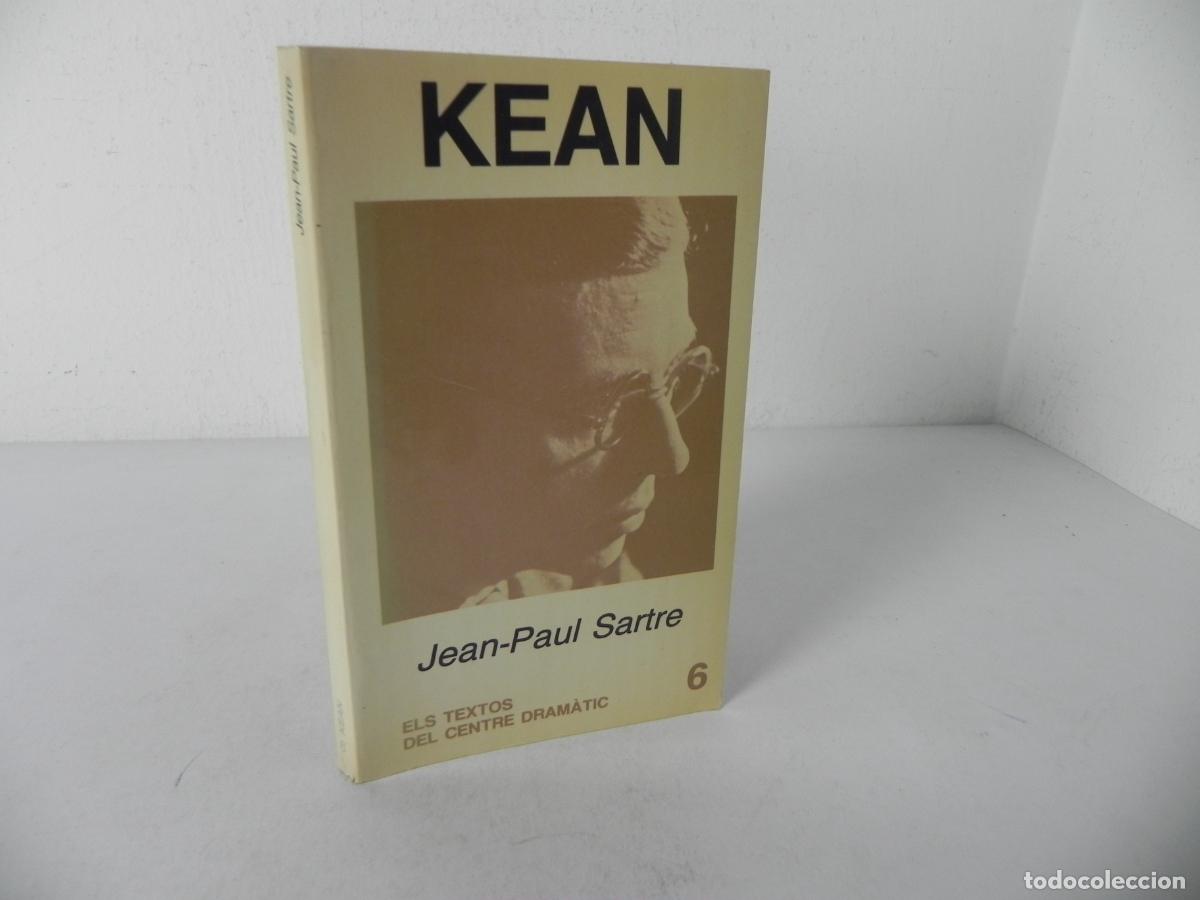 Libros de segunda mano: KEAN (JEAN-PAUL SARTRE) ELS TEXTOS DEL CENTRE DRAMATIC N&ordm; 6 - EDHASA-1985 1&ordf; EDICI&Oacute; (EN CATAL&Aacute;N)