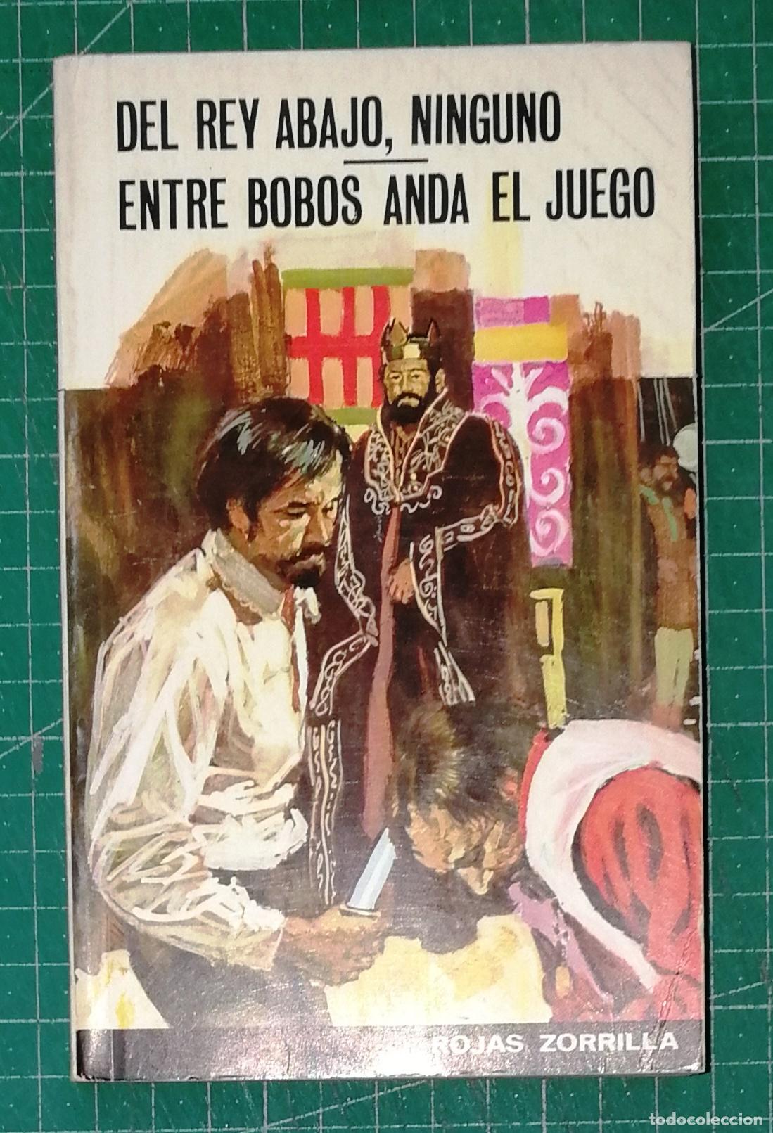 Libros de segunda mano: DEL REY ABAJO, NINGUNO ; ENTRE BOBOS ANDA EL JUEGO (Biblioteca Sopena ; 105-1) / Jos&eacute; Zorrilla