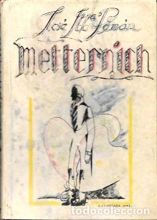 Libros de segunda mano: METTERNICH - COMEDIA EN CUADROS, ORIGINAL - PEMAN, JOSE MARIA - A-PEMAN-371