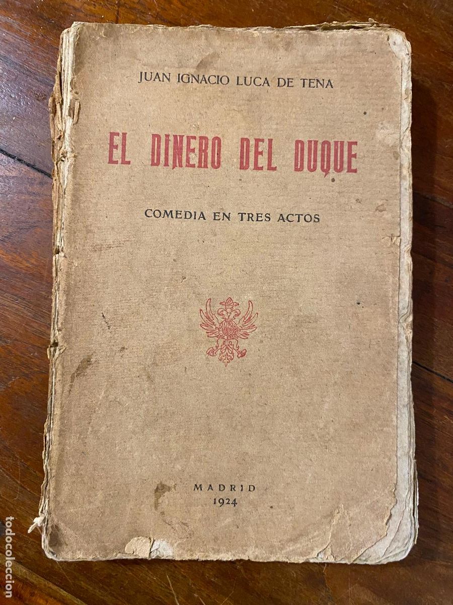 Libros de segunda mano: El dinero del Duque. Juan Ignacio Luca de Tena. DEDICATORIA DEL AUTOR PARA JUAN GUTIERREZ GILI