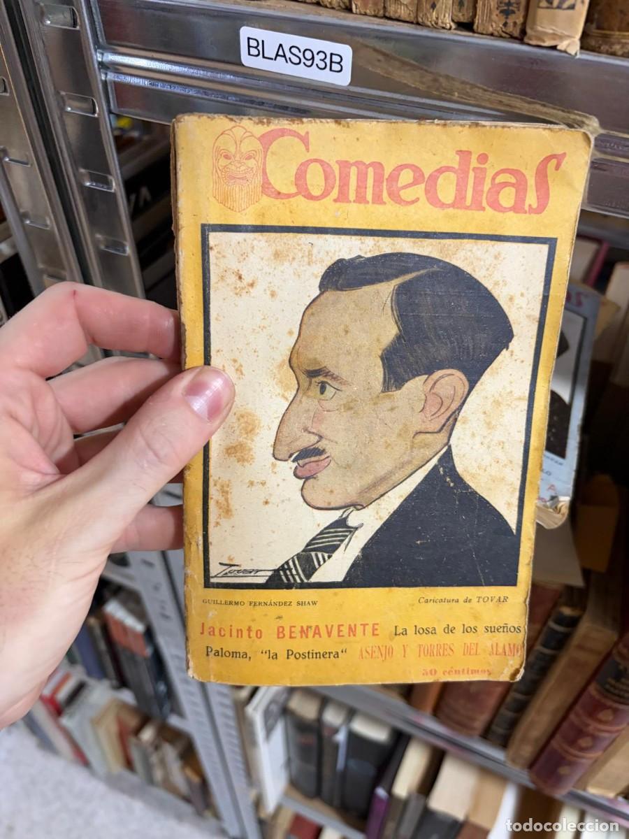 Libros de segunda mano: BLAS93B Comedias &ndash; Jacinto Benavente &ndash; La losa de los sue&ntilde;os / Asenjo y Torres del &Aacute;lamo &ndash; Paloma, &rdquo;