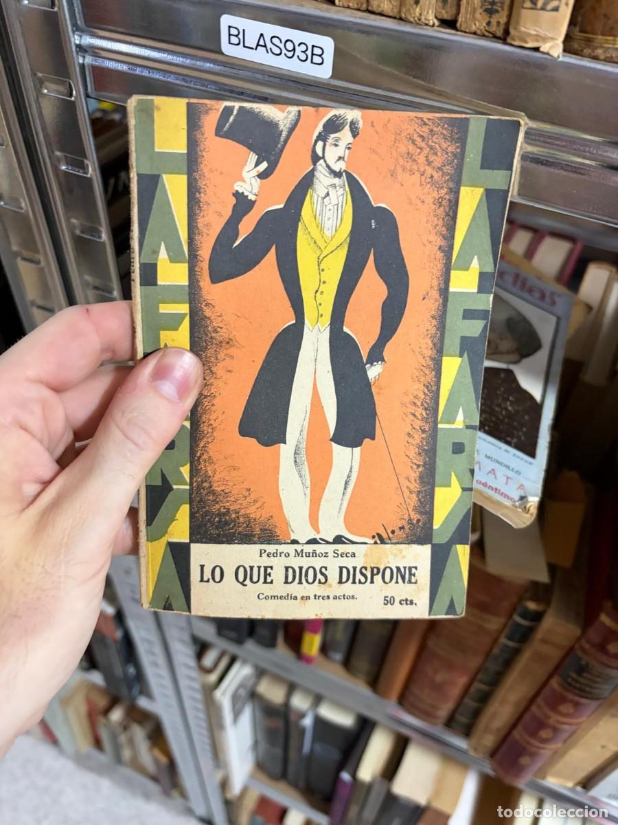 Libros de segunda mano: BLAS93B La Farsa &ndash; Pedro Mu&ntilde;oz Seca &ndash; Lo que Dios dispone. Comedia en tres actos.