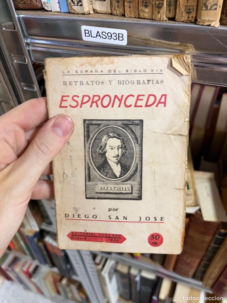 Libros de segunda mano: BLAS93B Espronceda &ndash; Diego San Jos&eacute; &ndash; Editorial Vulcano (Colecci&oacute;n La Espa&ntilde;a del Siglo XIX. Retratos