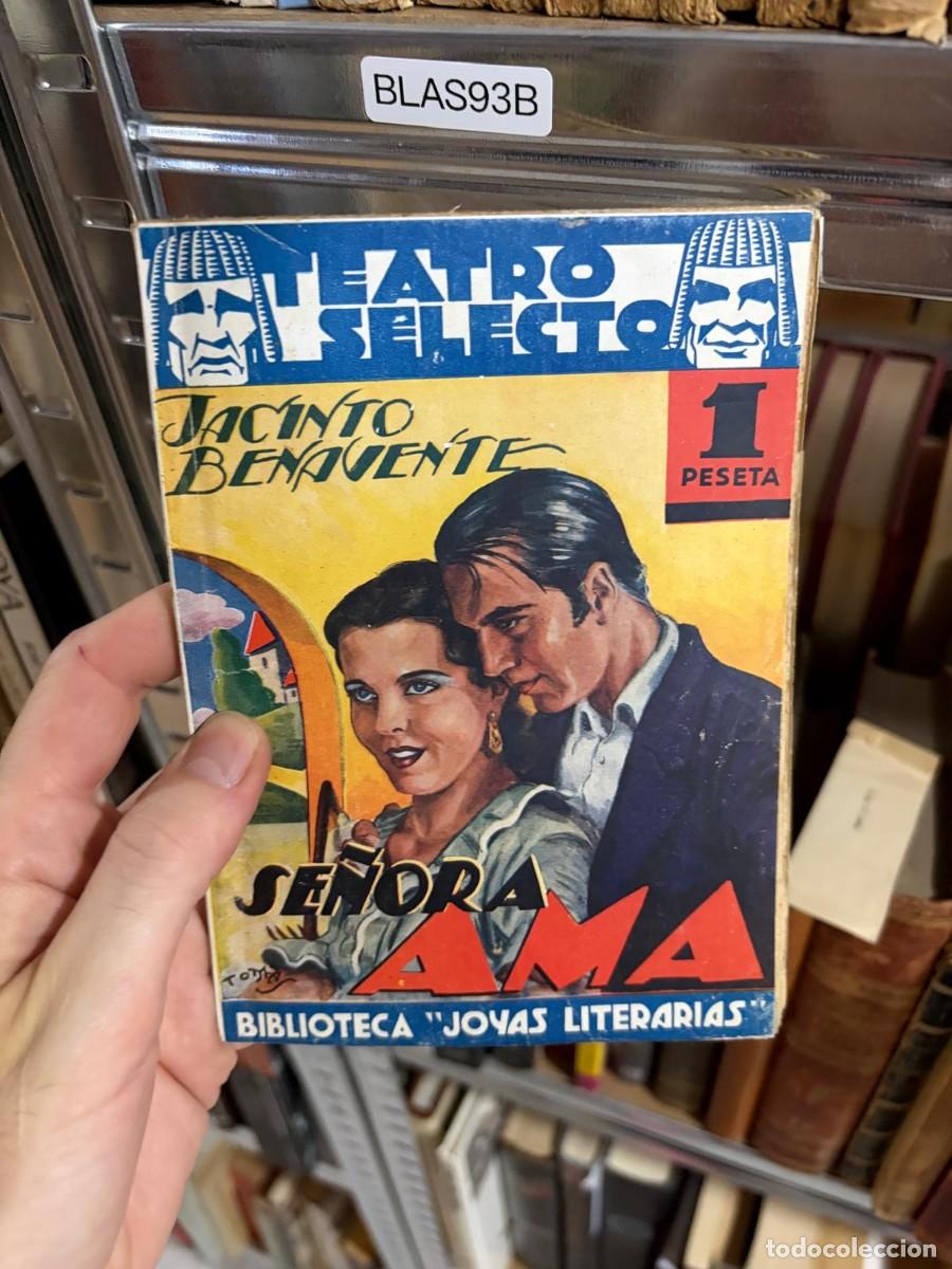 Libros de segunda mano: BLAS93B &mdash; Se&ntilde;ora Ama &mdash; Jacinto Benavente &mdash; Biblioteca &rdquo;Joyas Literarias&rdquo; (Teatro Selecto).