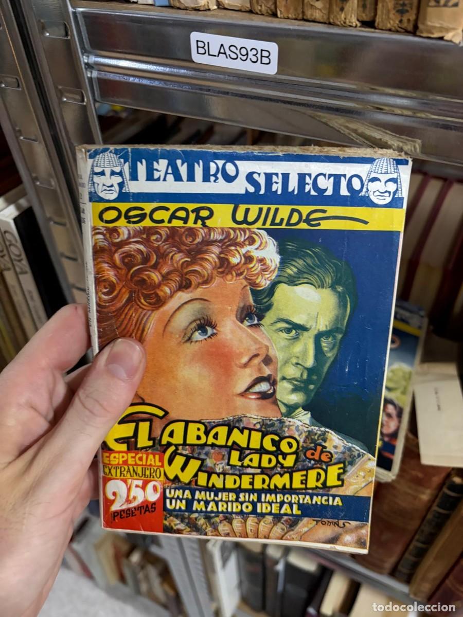 Libros de segunda mano: BLAS93B &mdash; El abanico de Lady Windermere; Una mujer sin importancia; Un marido ideal &mdash; Oscar Wilde &mdash;