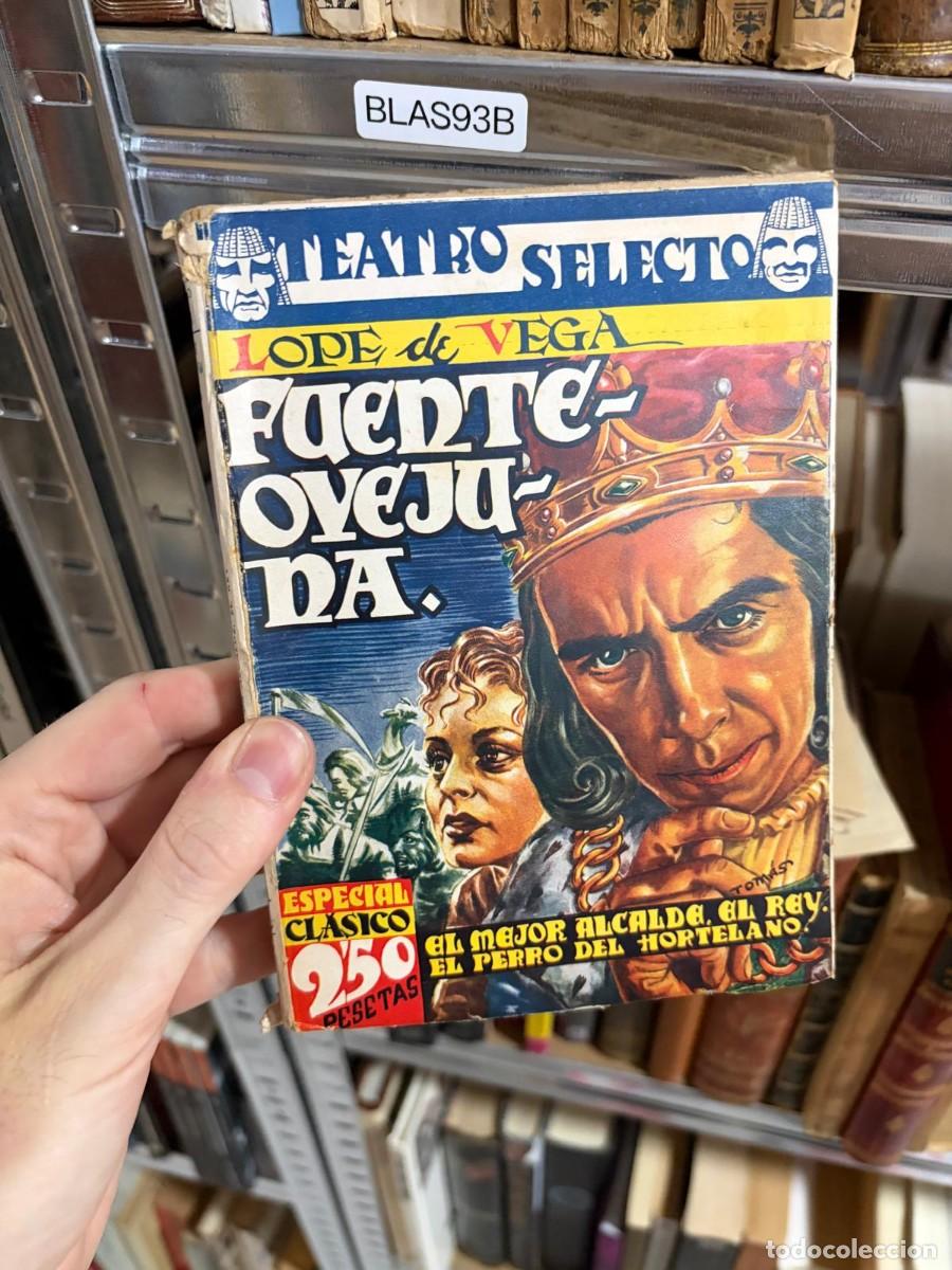 Libros de segunda mano: BLAS93B &mdash; Fuenteovejuna; El mejor alcalde, el Rey; El perro del hortelano &mdash; Lope de Vega &mdash; Teatro Se